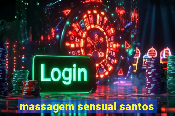 massagem sensual santos